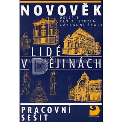 Čapek a kolektiv: Novověk Lidé v dějinách Dějepis pro 2.stupeň ZŠ – Hledejceny.cz