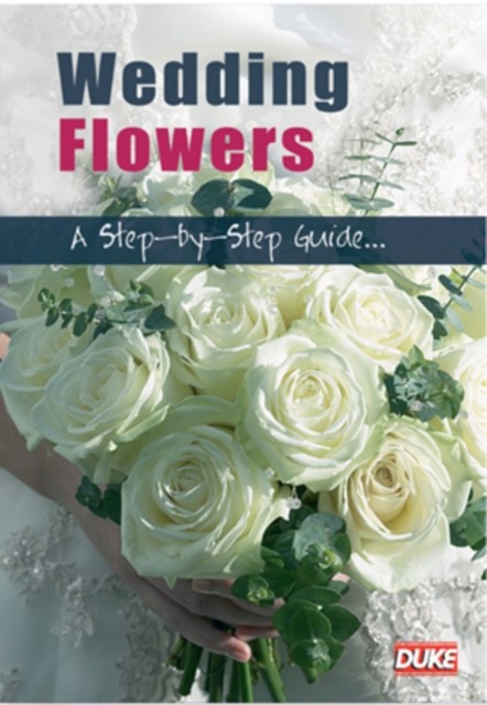 Wedding Flowers - A Step By Step Guide DVD