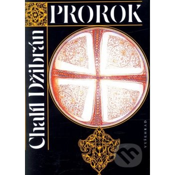 Prorok /Vyšehrad/ - Chalíl Džibrán