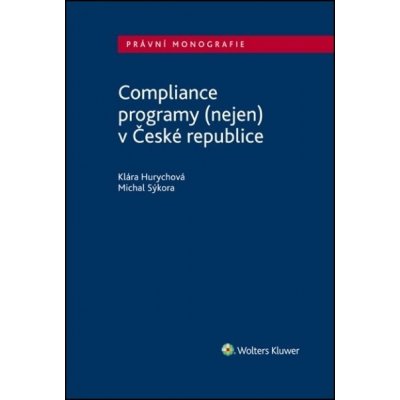 Compliance programy nejen v České republice - Hurychová Klára – Zbozi.Blesk.cz