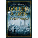 Golema a Džin v New Yorku - Helene Weckerová