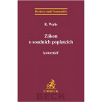 Zákon o soudních poplatcích - Robert Waltr – Hledejceny.cz