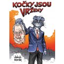 Kočky jsou vrženy - Jakub Horák