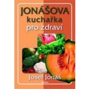 Kniha Jonášova kuchařka pro zdraví - Josef Jonáš