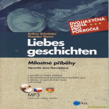 Milostné příběhy / Liebesgeschichten. + CD - Jana Navrátilová, Arthur Schnitzler, Theodor Storm - Edika