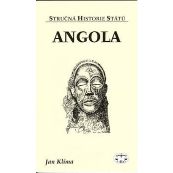 Angola stručná historie států Jan Klíma