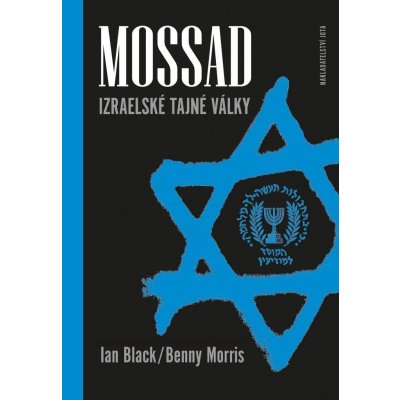 Mossad. Izraelské tajné války - Benny Morris, Ian Black – Zbozi.Blesk.cz