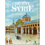 DĚJINY SÝRIE - Gombár Eduard,Charvát Petr,Pecha Lukáš – Zboží Dáma