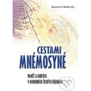Cestami Mnémosyné - Paměť a identita v moderních českých dějinách - Antonín K. K. Kudláč