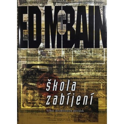 Škola zabíjení - McBain, Ed, Pevná vazba vázaná