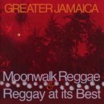Various - Greater Jamaica Moonwalk Reggae & Reggay At Its Best CD – Hledejceny.cz