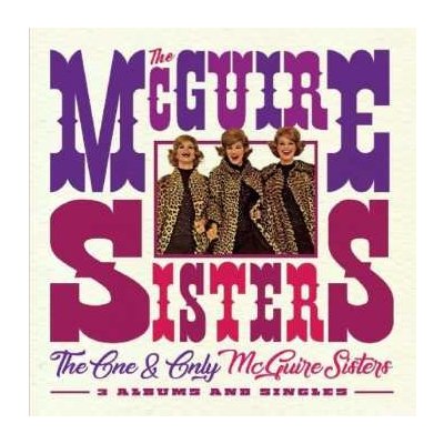 McGuire Sisters - The One And Only McGuire Sisters - 3 Albums And Singles CD – Zbozi.Blesk.cz