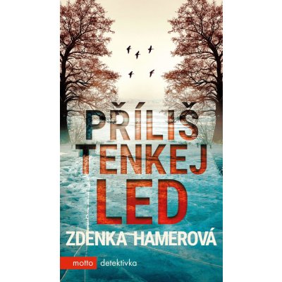 Příliš tenkej led - Zdenka Hamerová – Zboží Mobilmania