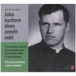 Jako bychom dnes zemřít měli – Zboží Mobilmania