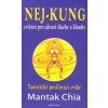 Kniha Nej-kung Cvičení pro zdravé šlachy a klouby - Mantak Chia