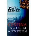 Čeština poklepem a poslechem - Eisner Pavel – Hledejceny.cz