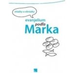 Evanjelium podľa Marka - Porta Libri – Hledejceny.cz