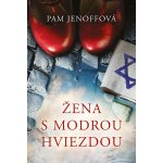 Žena s modrou hviezdou - Pam Jenoff – Hledejceny.cz