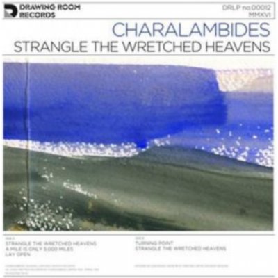 Strangle the Wretched Heavens - Charalambides LP