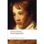 Dickens Charles - David Copperfield Oxford World's Classics New Edition – Hledejceny.cz