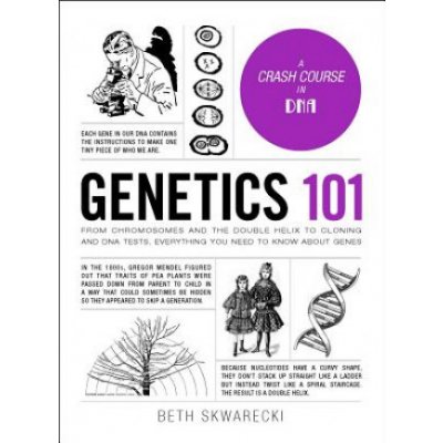 Genetics 101: From Chromosomes and the Double Helix to Cloning and DNA Tests, Everything You Need to Know about Genes Skwarecki BethPevná vazba