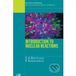 Introduction to Nuclear Reactions - C.A. Bertulani – Hledejceny.cz