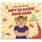 Díky za každé nové ráno - Halina Pawlowská - čte Lenka Krobotová – Hledejceny.cz