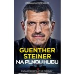 Na plnou hubu - Parádní desetiletí ve formuli 1 - Guenther Steiner – Hledejceny.cz