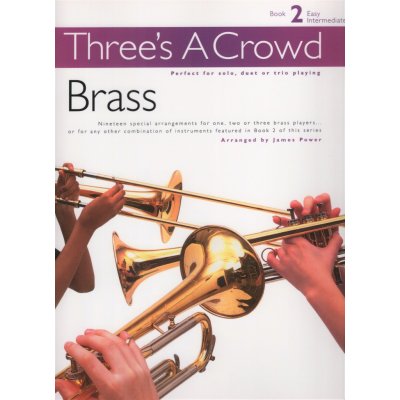 Three's A Crowd: Brass Book 2 Easy Intermediate