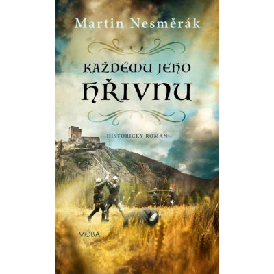 Každému jeho hřivnu - Nesměrák Martin