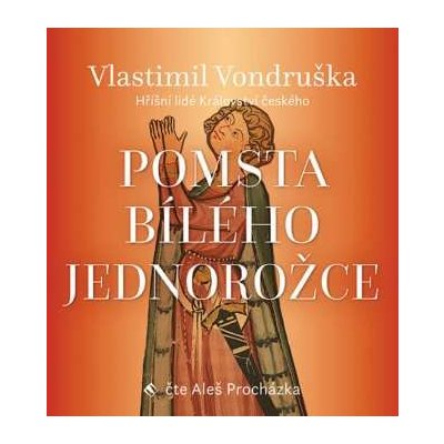 Aleš Procházka - Vondruška - Pomsta bílého jednorožce - CD – Zbozi.Blesk.cz