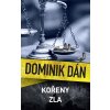 Kniha Kořeny zla - Dominik Dán