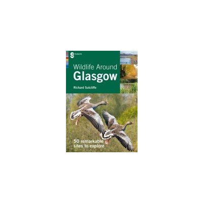 Wildlife Around Glasgow - R. Sutcliffe