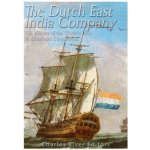 The Dutch East India Company: The History of the Worlds First Multinational Corporation – Hledejceny.cz