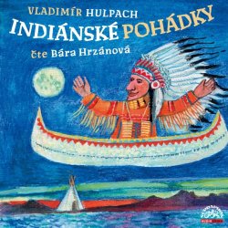 Indiánské pohádky - Vladimír Hulpach