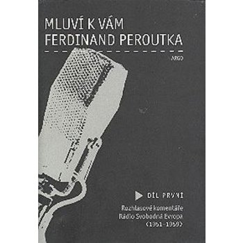 Mluví k vám Ferdinand Peroutka - 2. díl -- Rozhlasové komentáře rádia Svobodná Evropa 1960 1969 - Peroutka Ferdinand