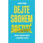 Dejte sbohem obezitě - Fung Jason – Hledejceny.cz