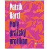 Kniha Malý pražský erotikon / Dárkové ilustrované vydání, 1. vydání - Patrik Hartl