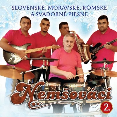 Nemšováci - Slovenské, moravské, rómske a svadobné piesne - CD – Zboží Mobilmania