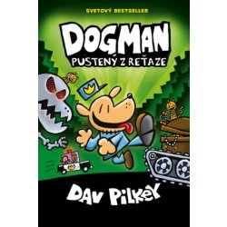 Dogman 2 Pustený z reťaze - Dav Pilkey