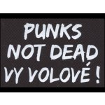 Nášivka PUNKS NOT DEAD vy volové! – Zboží Mobilmania