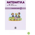 Eiblová a kolektiv L.: matematika pro 4. ročník základní školy - Pracovní sešit 2 – Hledejceny.cz