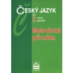 Český jazyk pro 2. ročník gymnázií - Metodická příručka - Kostečka Jiří – Hledejceny.cz