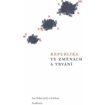 Republika ve změnách a trvání - Jan Kober