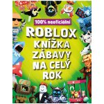 Roblox 100% neoficiální - Knížka zábavy na celý rok – Zboží Mobilmania