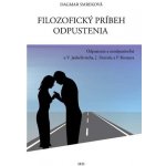 Filozofický príbeh odpustenia - Dagmar Smreková – Hledejceny.cz
