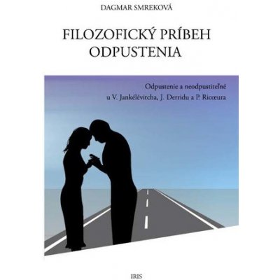 Filozofický príbeh odpustenia - Dagmar Smreková