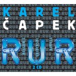 Karel Čapek - R.U.R./Dramatizace (2CD)