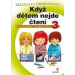 Když dětem nejde čtení 3 - Čtení slov se shluky souhlásek - Emmerlingová Stanislava – Hledejceny.cz