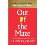 Out of the Maze: A Story About the Power of Belief - Johnson Spencer – Sleviste.cz